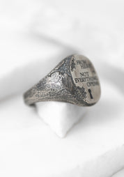 'Not Everything Opens' Sterling Signet Ring